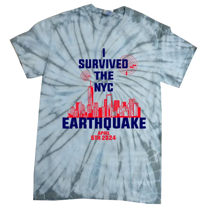 I Survived The Nyc Earthquake 2024 Tie-Dye T-Shirt