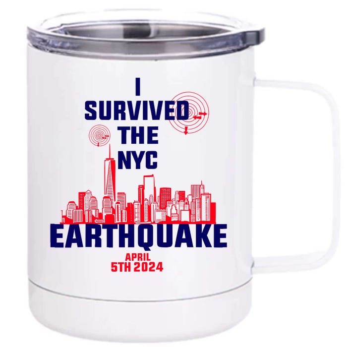 I Survived The Nyc Earthquake 2024 Front & Back 12oz Stainless Steel Tumbler Cup