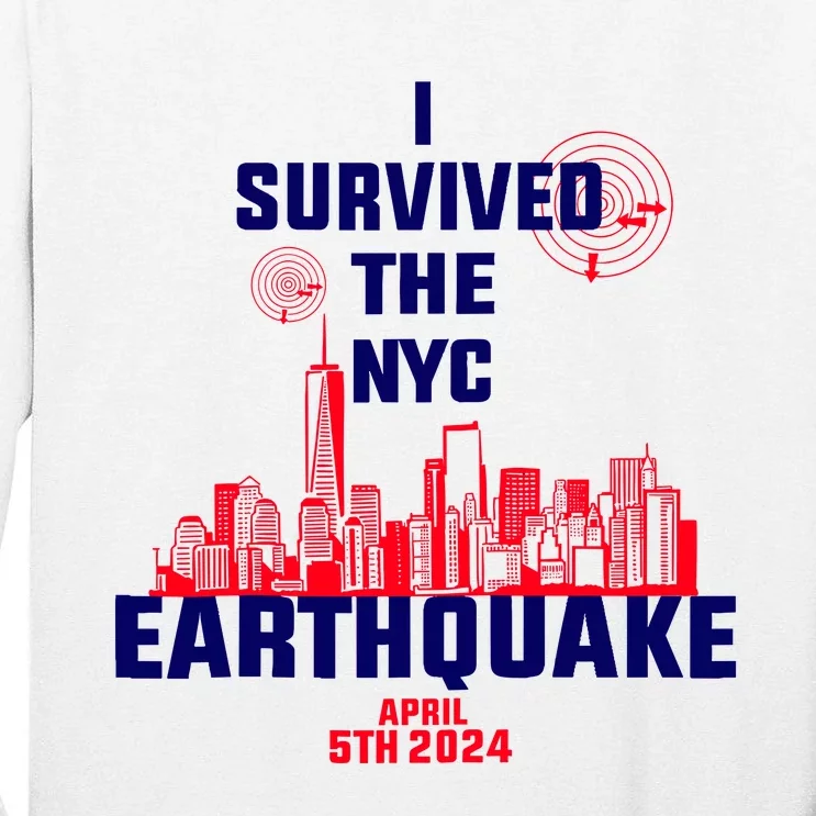 I Survived The Nyc Earthquake 2024 Tall Long Sleeve T-Shirt