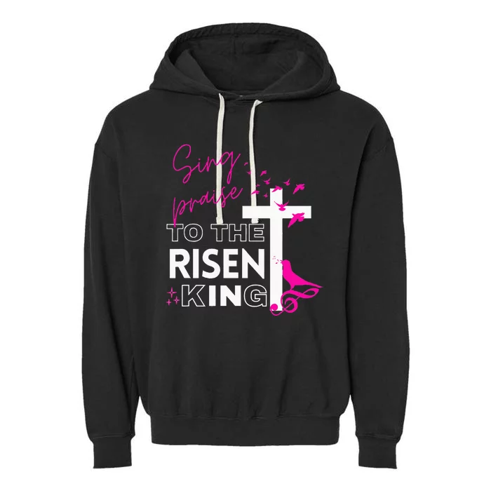 Inspiring Sing To The Risen King Christian Cross Garment-Dyed Fleece Hoodie