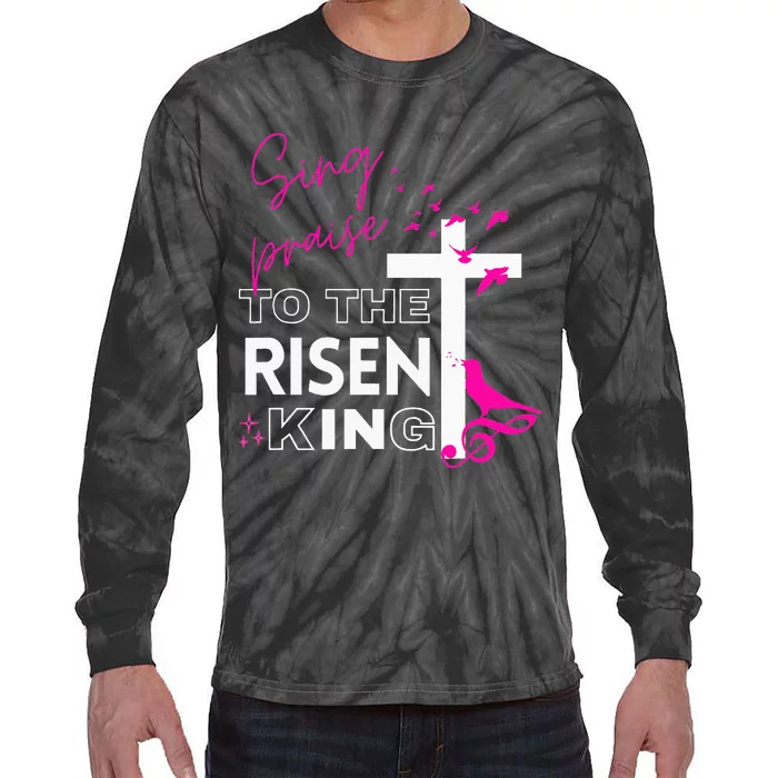 Inspiring Sing To The Risen King Christian Cross Tie-Dye Long Sleeve Shirt