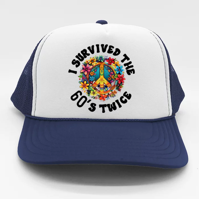 I Survived The 60s Sixties Twice 70th Birthday 60th Funny Trucker Hat