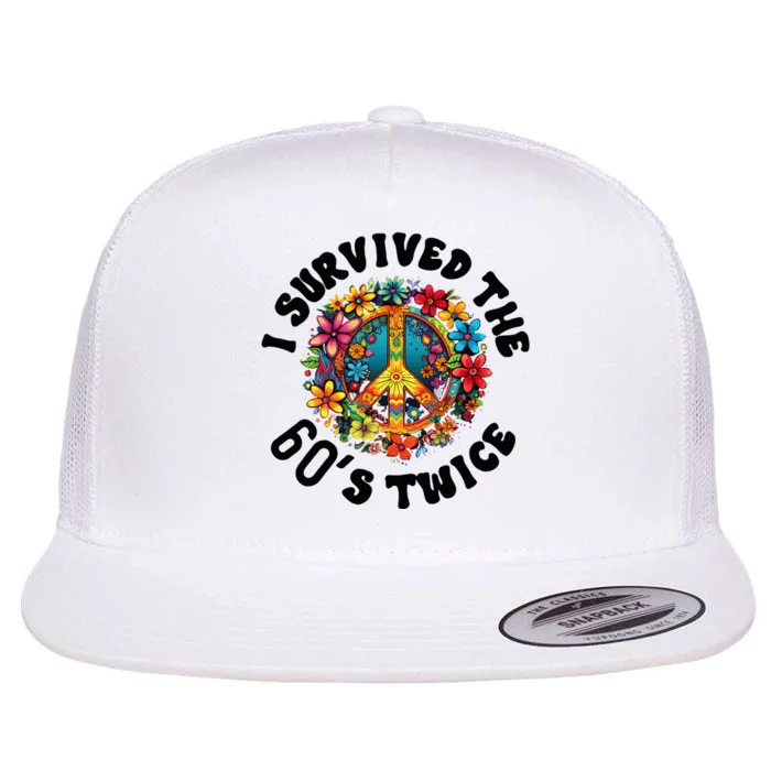 I Survived The 60s Sixties Twice 70th Birthday 60th Funny Flat Bill Trucker Hat