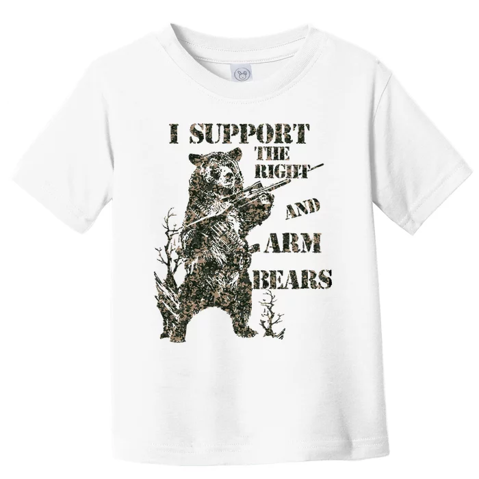 I Support The Right To Arm Bears Toddler T-Shirt