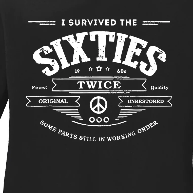 I Survived The Sixties Twice Built In 60s 70th 60th Birthday Ladies Long Sleeve Shirt