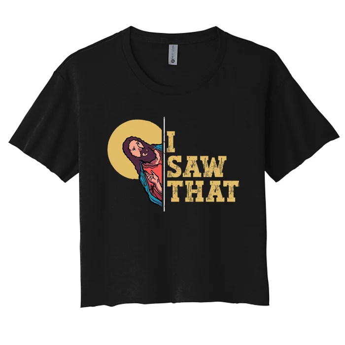 I Saw That Jesus Funny Christian Easter Women's Crop Top Tee