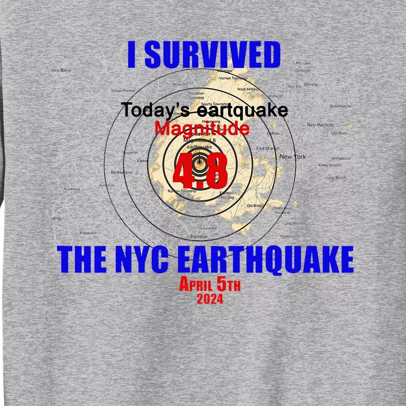 I Survived The New York Earthquake Tall Sweatshirt