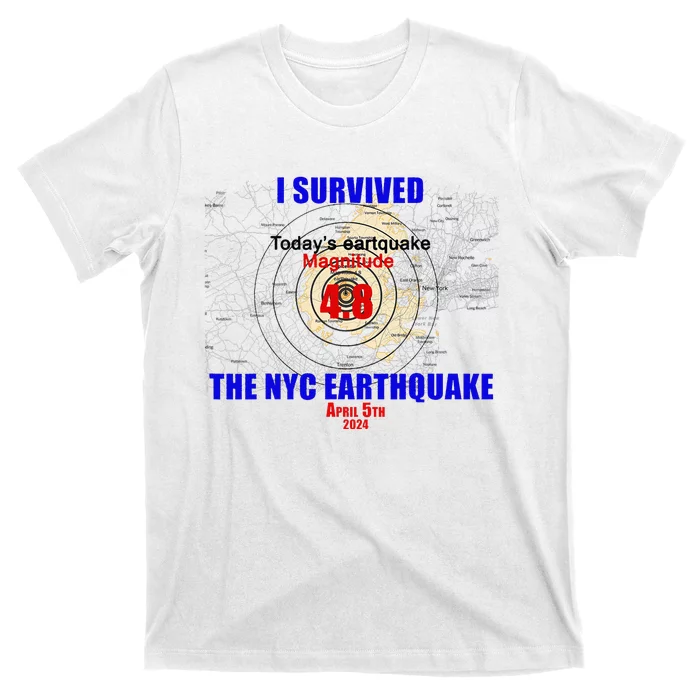 I Survived The New York Earthquake T-Shirt