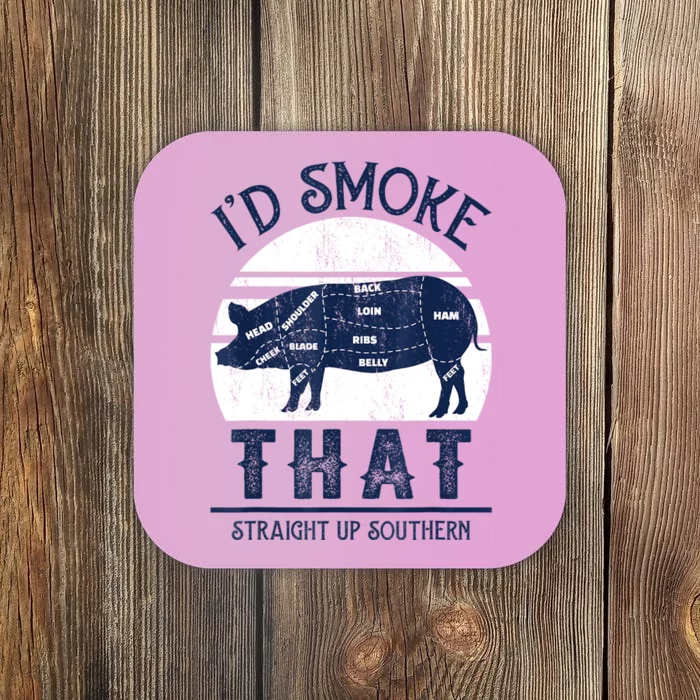 Id Smoke That Straight Up Southern Pig Vintage Coaster