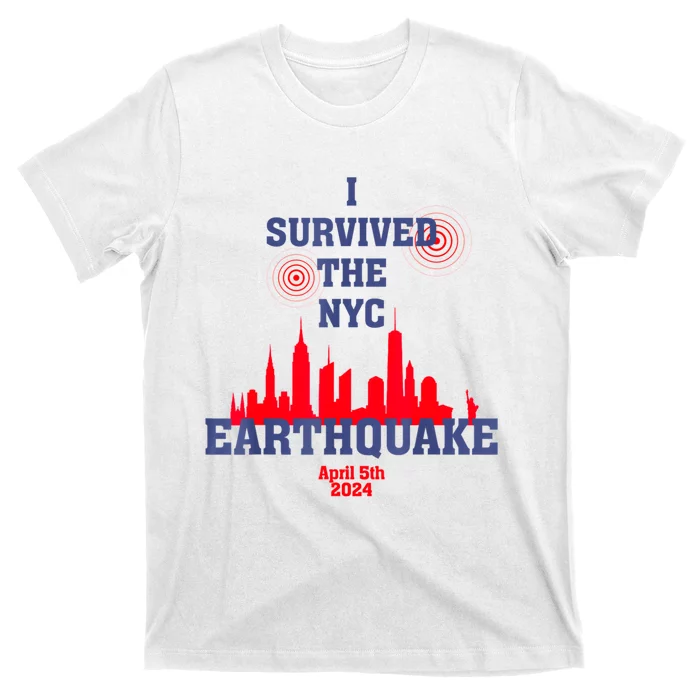 I Survived The Nyc Earthquake April 5th 2024 T-Shirt