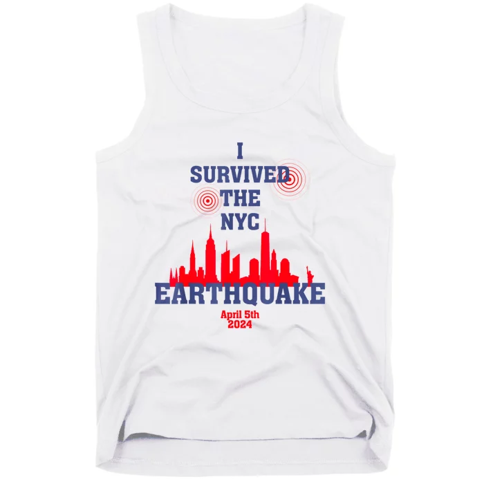 I Survived The Nyc Earthquake April 5th 2024 Tank Top