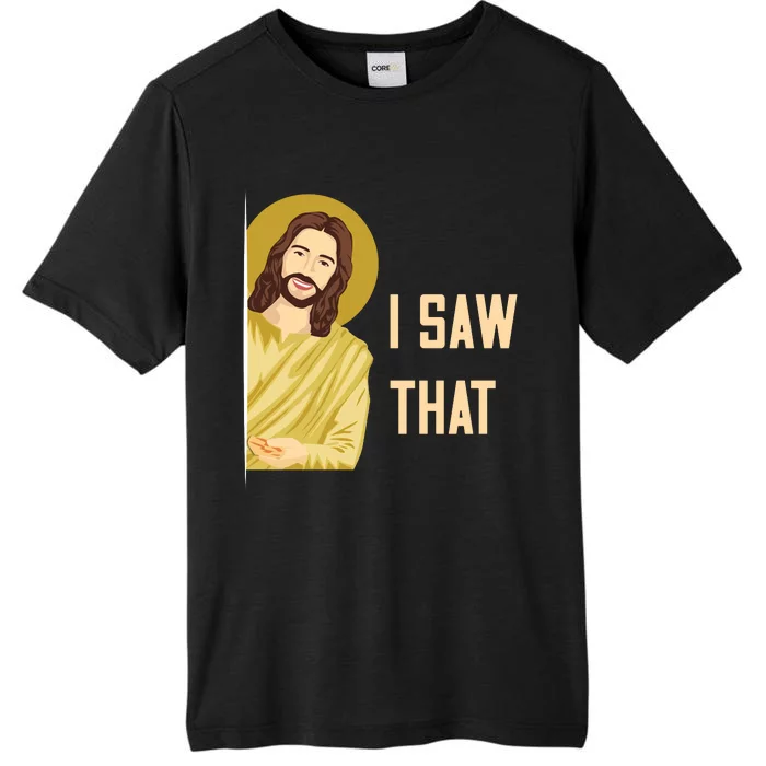 I Saw That Funny Jesus Meme ChromaSoft Performance T-Shirt