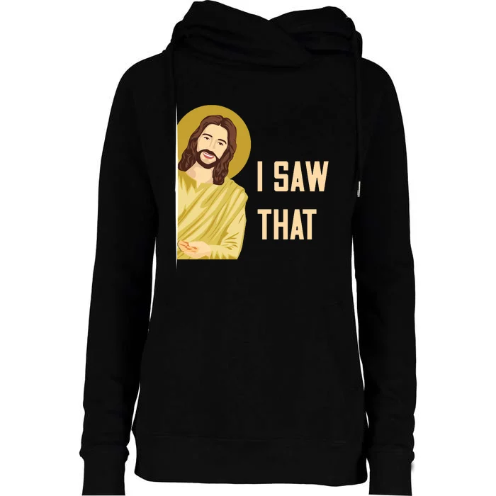 I Saw That Funny Jesus Meme Womens Funnel Neck Pullover Hood