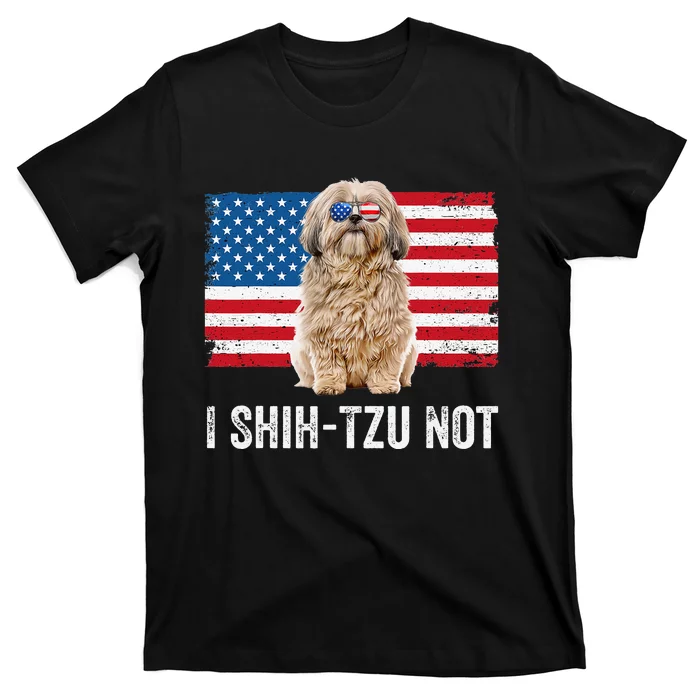 I Shih Tzu Not American Flag Dog Lover Owner Shih Tzu Funny T-Shirt