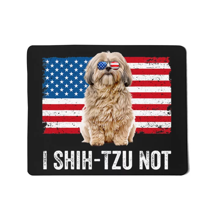 I Shih Tzu Not American Flag Dog Lover Owner Shih Tzu Funny Mousepad