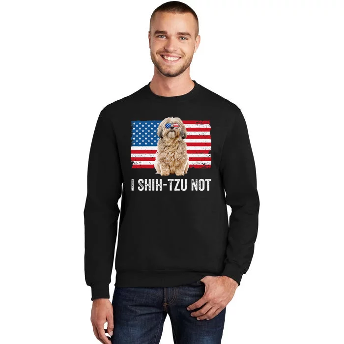 I Shih Tzu Not American Flag Dog Lover Owner Shih Tzu Funny Tall Sweatshirt