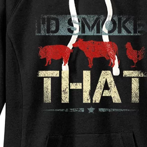 Id Smoke That Barbecue Women's Fleece Hoodie