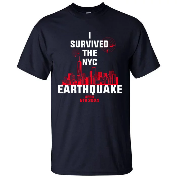 I Survived The Nyc Earthquake 5th April 2024 Tall T-Shirt | TeeShirtPalace