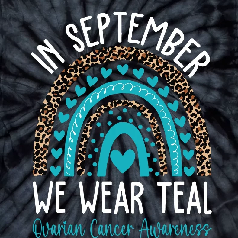 In Sep Tember We Wear Teal Ovarian Cancer Awareness Month Tie-Dye T-Shirt