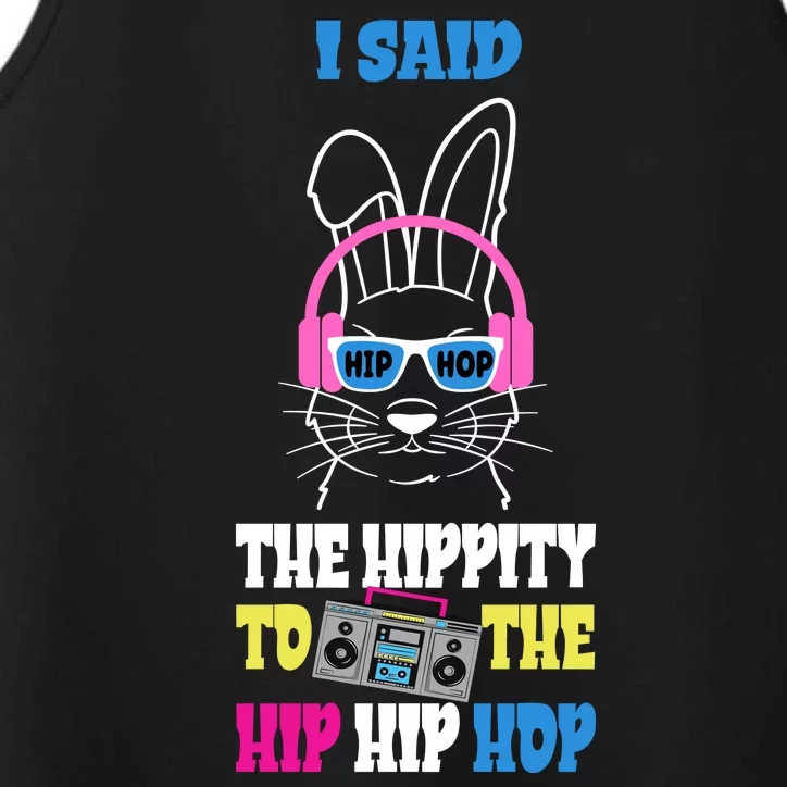 I Said The Hippity To The Hip Hop Bunny Funny Performance Tank