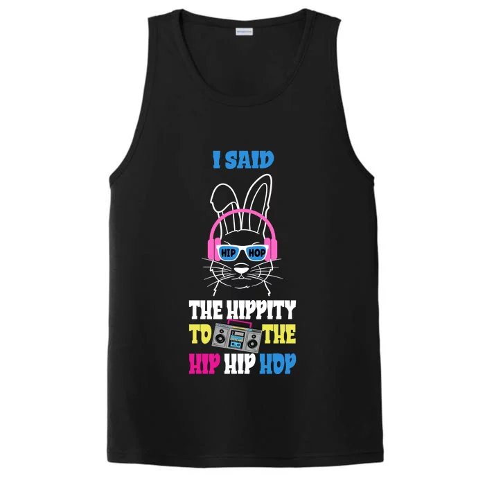 I Said The Hippity To The Hip Hop Bunny Funny Performance Tank