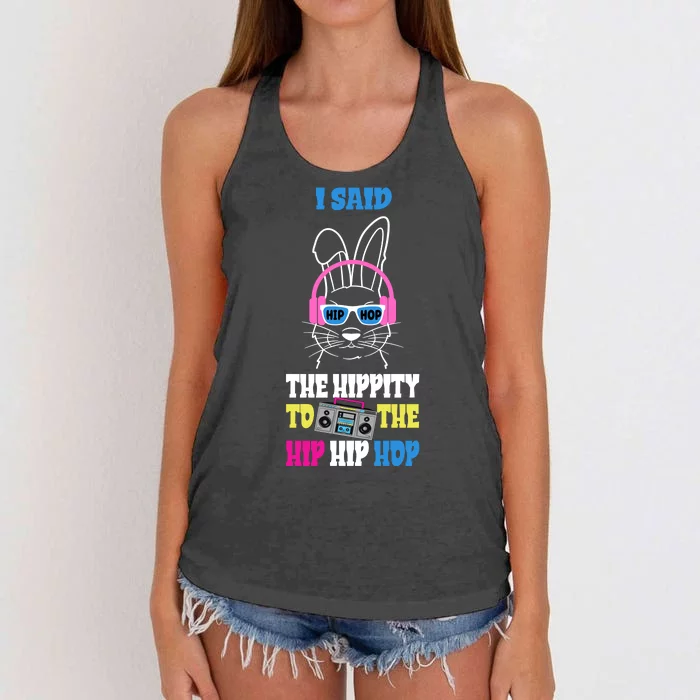 I Said The Hippity To The Hip Hop Bunny Funny Women's Knotted Racerback Tank