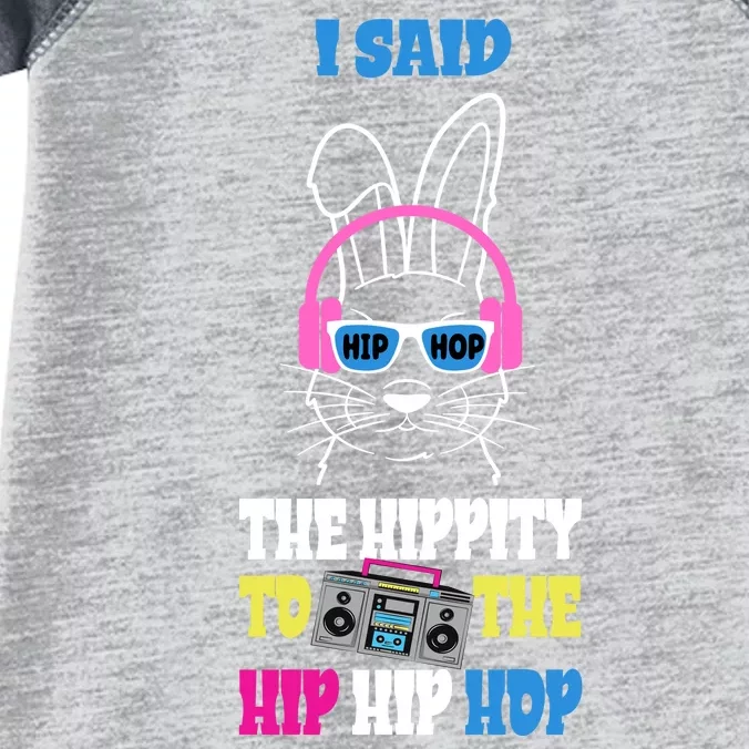 I Said The Hippity To The Hip Hop Bunny Funny Infant Baby Jersey Bodysuit