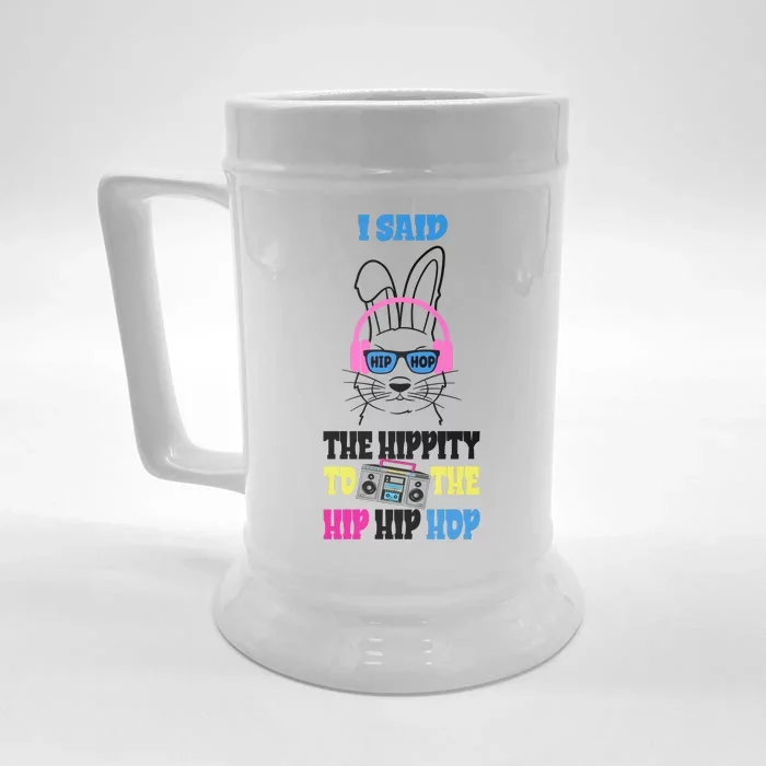 I Said The Hippity To The Hip Hop Bunny Funny Front & Back Beer Stein