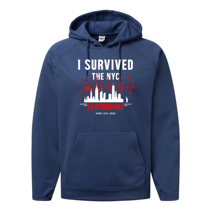 I Survived The Nyc Earthquake 5th April 2024 Performance Fleece Hoodie