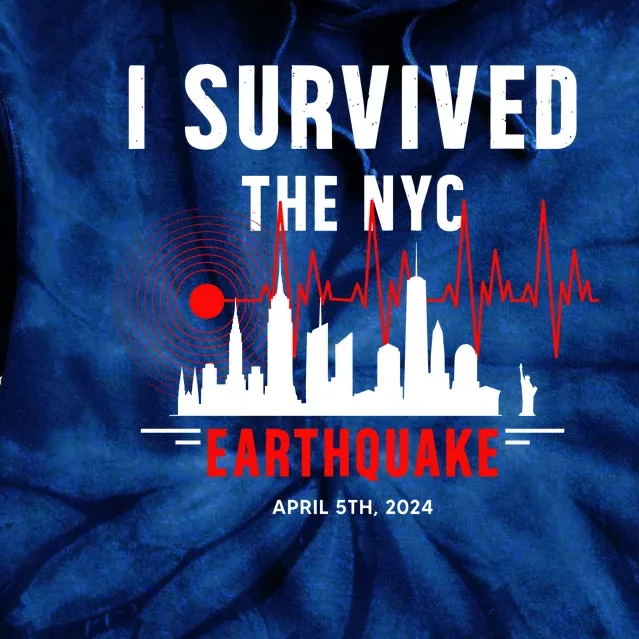 I Survived The Nyc Earthquake 5th April 2024 Tie Dye Hoodie