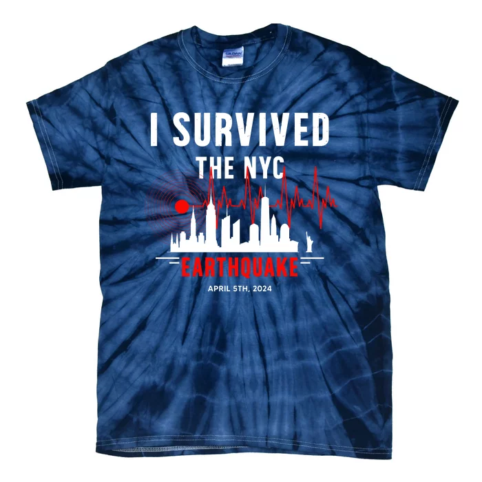 I Survived The Nyc Earthquake 5th April 2024 Tie-Dye T-Shirt