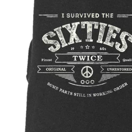 I SURVIVED The SIXTIES TWICE Built In 60s 70th 60th Birthday Doggie 3-End Fleece Hoodie