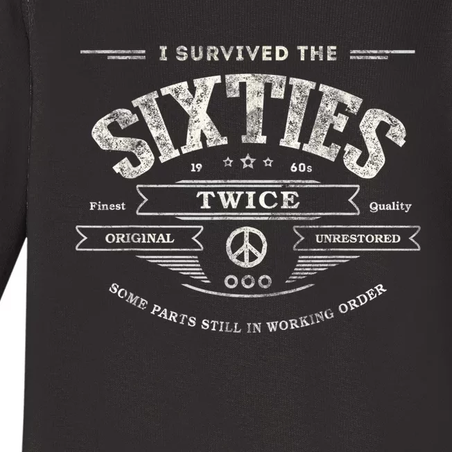 I SURVIVED The SIXTIES TWICE Built In 60s 70th 60th Birthday Baby Long Sleeve Bodysuit