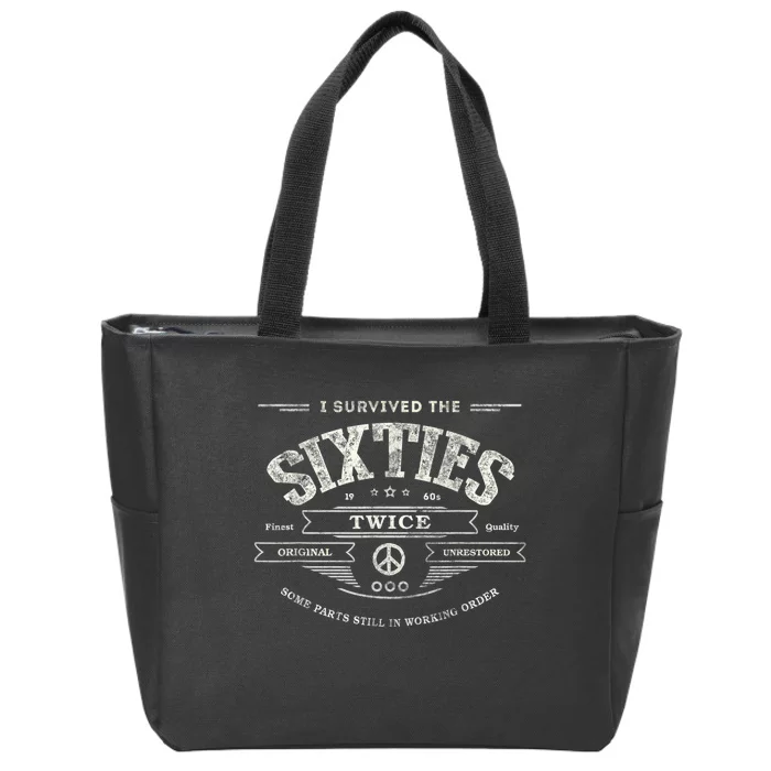 I SURVIVED The SIXTIES TWICE Built In 60s 70th 60th Birthday Zip Tote Bag