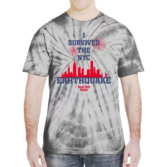 I Survived The Nyc Earthquake 5th April 2024 Tie-Dye T-Shirt