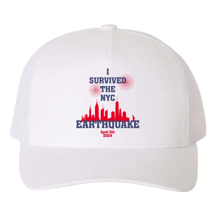 I Survived The Nyc Earthquake 5th April 2024 Yupoong Adult 5-Panel Trucker Hat