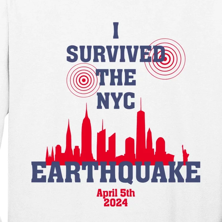 I Survived The Nyc Earthquake 5th April 2024 Long Sleeve Shirt