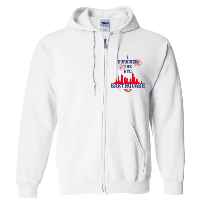 I Survived The Nyc Earthquake 5th April 2024 Full Zip Hoodie