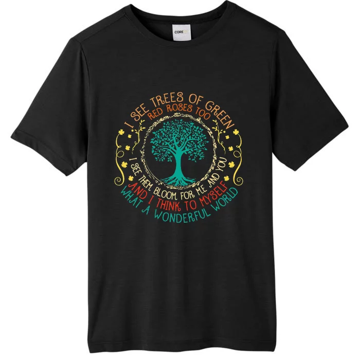 I See Trees Green Red Roses Wonderful World Earth Day Planet ChromaSoft Performance T-Shirt