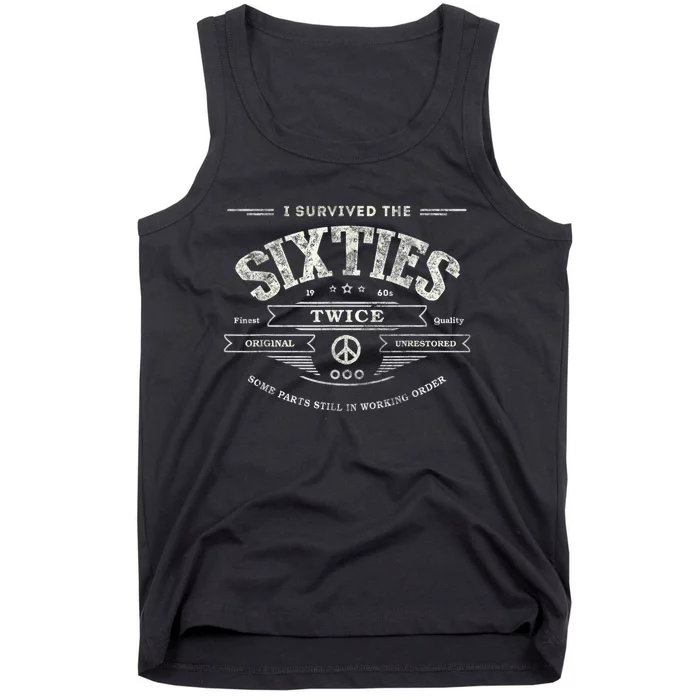 I SURVIVED The SIXTIES TWICE Built In 60s 70th 60th Birthday Tank Top