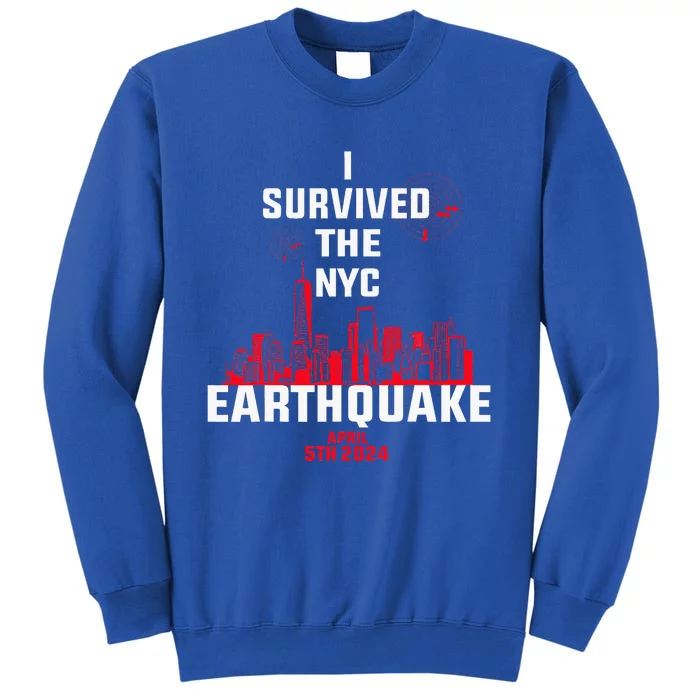 I Survived The Nyc Earthquake Tall Sweatshirt