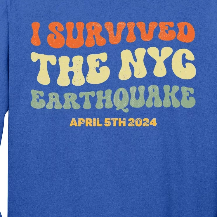 I Survived The Nyc Earthquake April 5th 2024 Long Sleeve Shirt