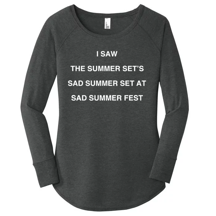 I Saw The Summer SetS Sad Summer Set At Sad Summer Fest Women's Perfect Tri Tunic Long Sleeve Shirt