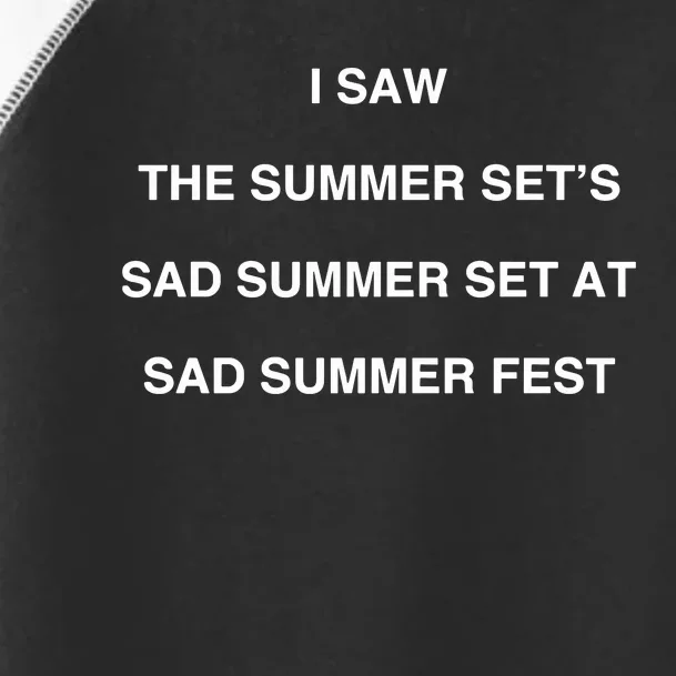 I Saw The Summer SetS Sad Summer Set At Sad Summer Fest Toddler Fine Jersey T-Shirt