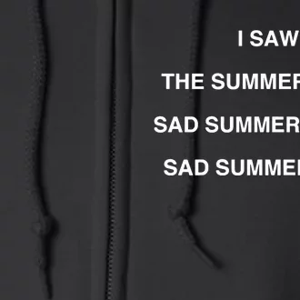 I Saw The Summer SetS Sad Summer Set At Sad Summer Fest Full Zip Hoodie