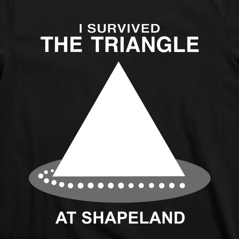 I Survived The Triangle At Shapeland T-Shirt