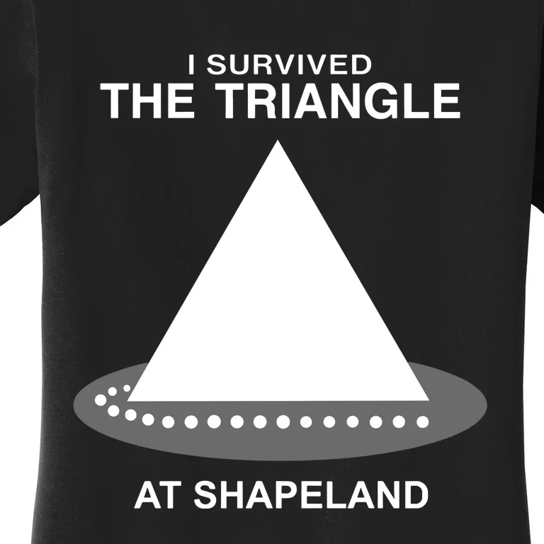 I Survived The Triangle At Shapeland Women's T-Shirt