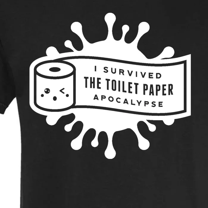 I Survived The Toilet Paper Apocalypse Garment-Dyed Heavyweight T-Shirt