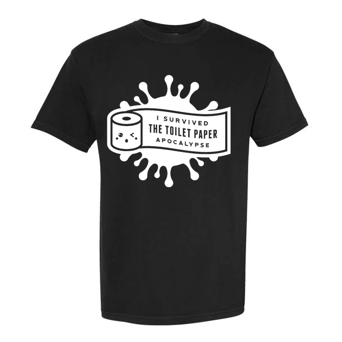 I Survived The Toilet Paper Apocalypse Garment-Dyed Heavyweight T-Shirt