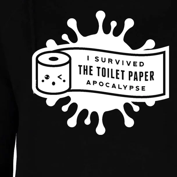 I Survived The Toilet Paper Apocalypse Womens Funnel Neck Pullover Hood